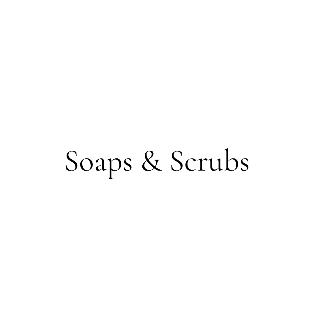 Soaps & Scrubs