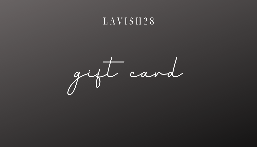 LAVISH28 Gift Card - Digital